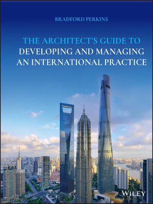 cover image of The Architect's Guide to Developing and Managing an International Practice